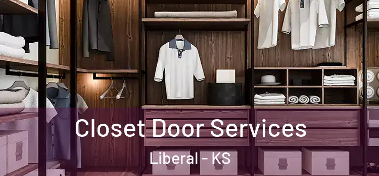  Closet Door Services Liberal - KS