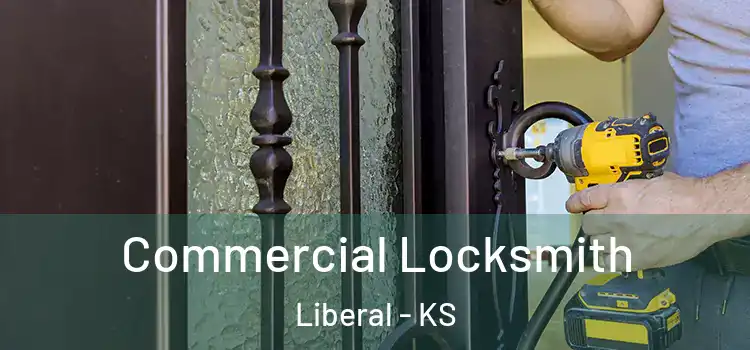 Commercial Locksmith Liberal - KS