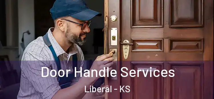 Door Handle Services Liberal - KS