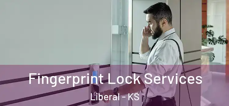  Fingerprint Lock Services Liberal - KS