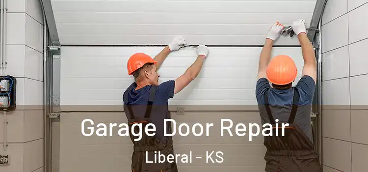  Garage Door Repair Liberal - KS