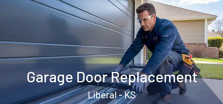  Garage Door Replacement Liberal - KS