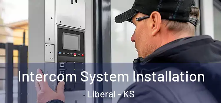 Intercom System Installation Liberal - KS