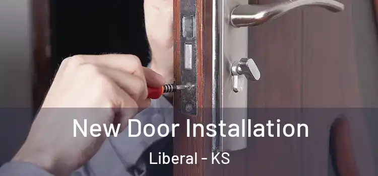 New Door Installation Liberal - KS
